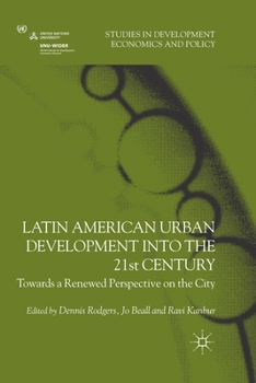 Paperback Latin American Urban Development Into the 21st Century: Towards a Renewed Perspective on the City Book