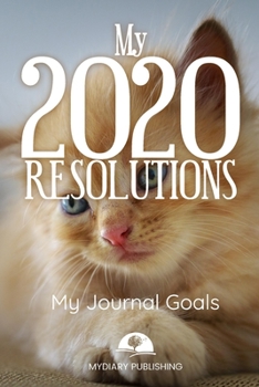 Paperback 2020 New Year Resolution Book Journal - Workbook for Goal Setting and Motivational - 52 pages - 6" x 9" format.: Start your resolutions for the new ye Book