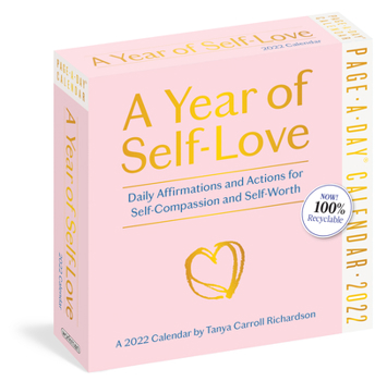 Calendar A Year of Self-Love Page-A-Day Calendar 2022: Daily Affirmations and Actions for Self-Compassion and Self Worth. Book