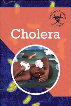 Cholera - Book  of the Deadliest Diseases of All Time