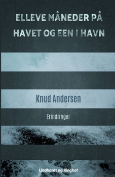 Paperback Elleve m?neder p? havet og een i havn [Danish] Book