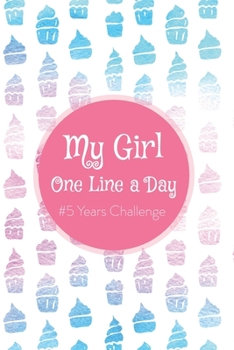 Paperback My Girl One Line a Day: #5 Years Challenge Book