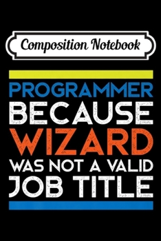 Composition Notebook: Programmer Wizard devops java linux python software engineer Premium  Journal/Notebook Blank Lined Ruled 6x9 100 Pages