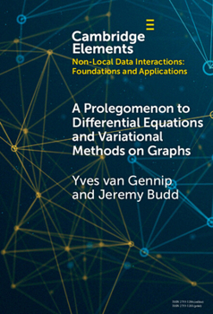 Hardcover A Prolegomenon to Differential Equations and Variational Methods on Graphs Book