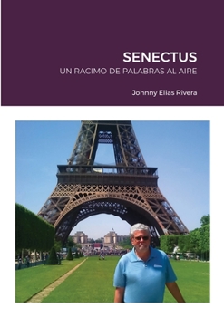 Paperback Senectus: Un Racimo de Palabras Al Aire [Spanish] Book