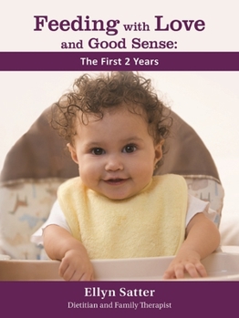 Paperback Feeding with Love and Good Sense: The First Two Years 2020 Book