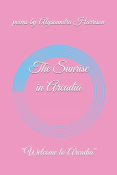 Paperback The Sunrise in Arcadia Book