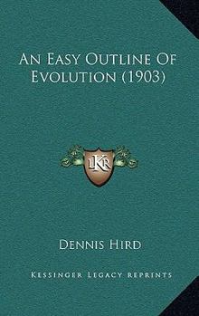 Paperback An Easy Outline Of Evolution (1903) Book