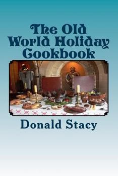 Paperback The Old World Holiday Cookbook Book