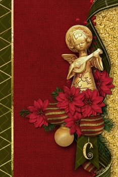 Paperback C: Christmas Angel Initial C Monogram Notebook: Journal Style Blank Lined Cream Paper Decorated Interior Book