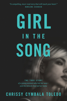 Paperback Girl in the Song: The True Story of a Young Woman Who Lost Her Way--And the Miracle That Led Her Home Book