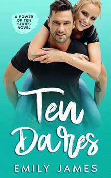Paperback Ten Dares: A fun and sexy romantic comedy novel Book