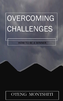 Hardcover Overcoming challenges: How to be a winner Book