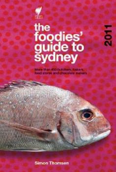 Paperback The Foodies' Guide: Sydney 2011 Book