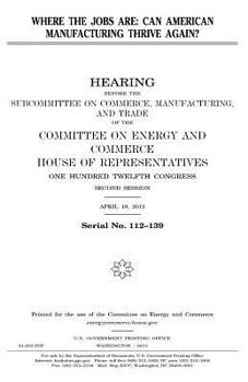 Paperback Where the jobs are: can American manufacturing thrive again? Book