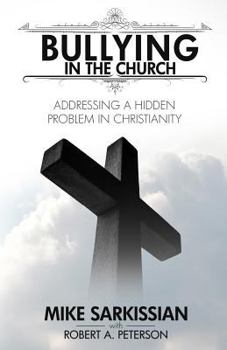 Paperback Bullying in the Church: Addressing a Hidden Problem in Christianity Book