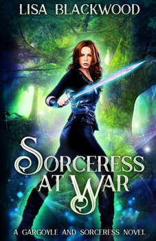 Sorceress at War - Book #4 of the Gargoyle and Sorceress