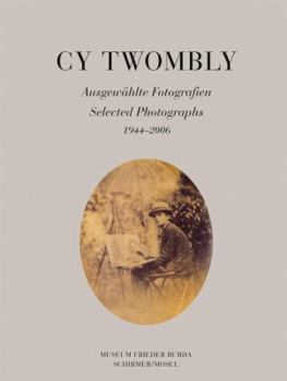 Paperback Cy Twombly: Selected Photographs Book