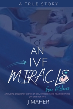 Paperback An IVF Miracle From Mahers Book