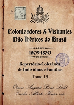 Paperback Colonizadores E Visitantes Não Ibéricos Do Brasil - 1809-18 [Portuguese] Book