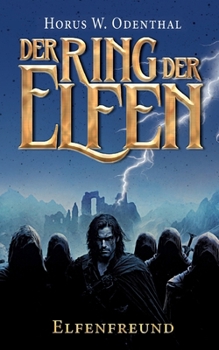 Paperback Der Ring der Elfen - Elfenfreund: Eine Dark High Fantasy-Serie [German] Book