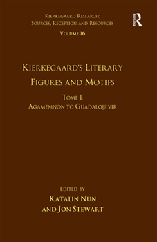 Paperback Volume 16, Tome I: Kierkegaard's Literary Figures and Motifs: Agamemnon to Guadalquivir Book