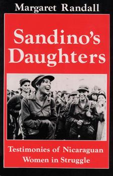 Paperback Sandino's Daughters: Testimonies of Nicaraguan Women in Struggle Book