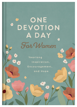 Hardcover One Devotion a Day for Women: Yearlong Inspiration, Encouragement, and Hope Book