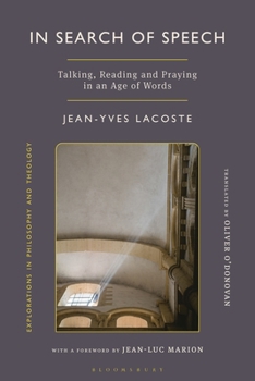 Hardcover In Search of Speech: Talking, Reading and Praying in an Age of Words Book