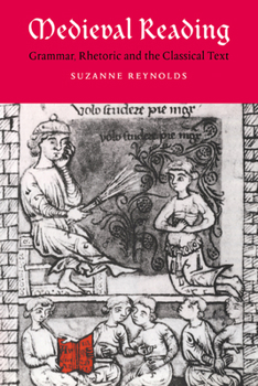 Hardcover Medieval Reading: Grammar, Rhetoric and the Classical Text Book
