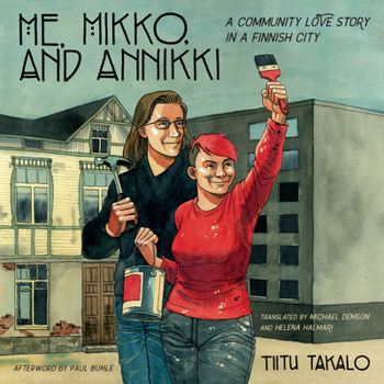 Paperback Me, Mikko, and Annikki: A Community Love Story in a Finnish City Book