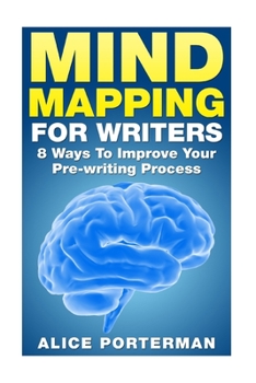 Paperback Mind Mapping for Writers: 8 Ways To Improve Your Pre-writing Process Book