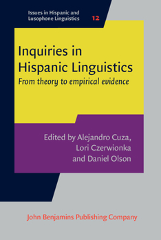 Inquiries in Hispanic Linguistics - Book #12 of the Issues in Hispanic and Lusophone Linguistics