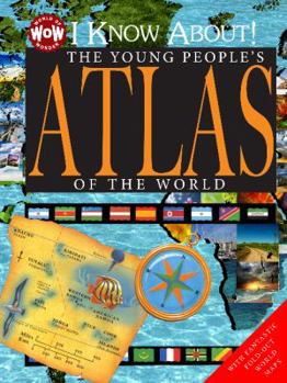 Hardcover I Know About! the Young People's Atlas of the World: I Know about Book