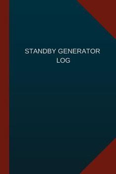 Standby Generator Log (Logbook, Journal - 124 Pages, 6 X 9 ) : Standby Generator Logbook (Blue Cover, Medium)