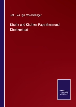 Paperback Kirche und Kirchen, Papstthum und Kirchenstaat [German] Book