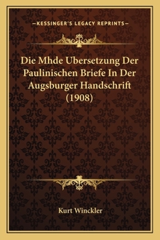 Paperback Die Mhde Ubersetzung Der Paulinischen Briefe In Der Augsburger Handschrift (1908) [German] Book