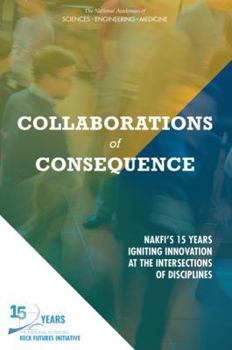 Paperback Collaborations of Consequence: Nakfi's 15 Years Igniting Innovation at the Intersections of Disciplines Book