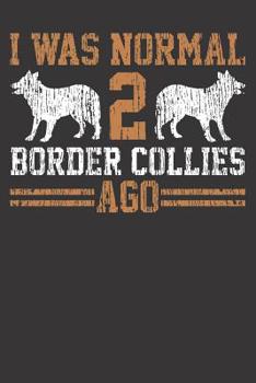 Notebook 6x9 120 Pages: College Ruled Border Collies Funny Saying 2 Dogs Ago Vintage