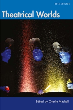 Theatrical Worlds (Beta Version)