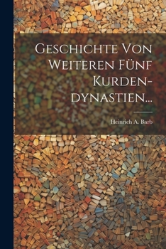 Paperback Geschichte Von Weiteren Fünf Kurden-dynastien... [German] Book