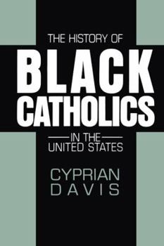 Paperback The History of Black Catholics in the United States Book