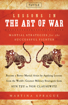 Hardcover Lessons in the Art of War: Martial Strategies for the Successful Fighter Book