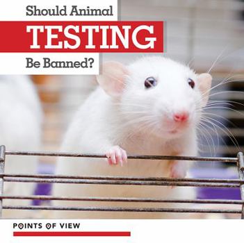 Library Binding Should Animal Testing Be Banned? Book