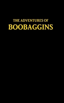 Hardcover The Adventures of Boobaggins Book