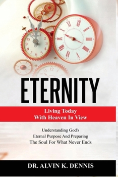 Paperback Eternity: Living Today With Heaven In View Book