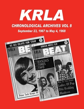 Paperback KRLA Chronological Archives Vol 8: Sept 23, 1967 to May 4, 1968 Book