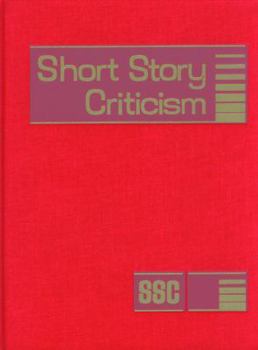 Short Story Criticism: Excerpts from Criticism of the Works of Short Fiction Writers