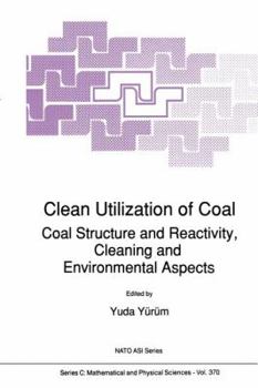 Paperback Clean Utilization of Coal: Coal Structure and Reactivity, Cleaning and Environmental Aspects Book