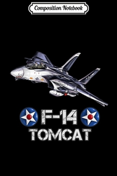 Composition Notebook: Military Aircraft F14 fighter jet for Airshow avgeeks  Journal/Notebook Blank Lined Ruled 6x9 100 Pages